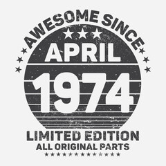 Awesome Since 1974. Vintage Retro Birthday Vector, Birthday gifts for women or men, Vintage birthday shirts for wives or husbands, anniversary T-shirts for sisters or brother