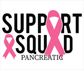 Support Squad Pancreatic T-Shirt, Breast Cancer Awareness Quotes, Cancer Awareness T-shirt, Cut File For Cricut Silhouette, October T-shirt, Cancer Support Shirt, Cancer Warrior Shirt For Women