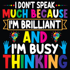 Autism t-shirt design, autism typography, autism related quotes elements
