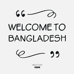 Welcome to Bangladesh, Vector Illustration.