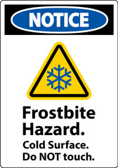 Notice Sign Frostbite Hazard, Do not Touch Cold Surface