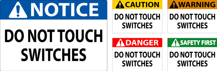 Danger Sign Do Not Touch Switches