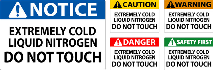 Caution Sign Extremely Cold Liquid Nitrogen Do Not Touch