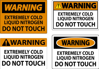 Warning Sign Extremely Cold Liquid Nitrogen Do Not Touch