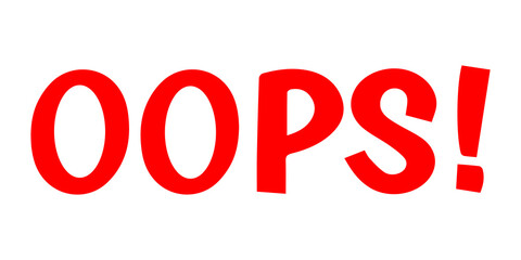 OOPS  speech bubble text. hand drawn oops sticker