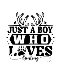 Just A boy Who Loves Hunting Svg Design