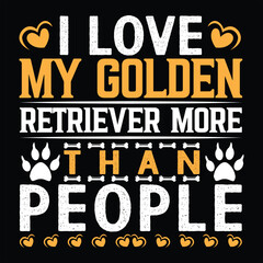 Golden retriever t-shirt design, Golden retriever typography, Dog related quotes elements

