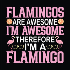 Naklejka na ściany i meble Flamingo t-shirt design, Flamingo typography, Flamingo related quotes elements .