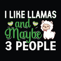 Llama t-shirt design, Llama typography, Llama related quotes elements

