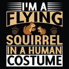 Squirrel t-shirt design, Squirrel typography, Squirrel related quotes elements

