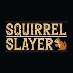 Squirrel t-shirt design, Squirrel typography, Squirrel related quotes elements

