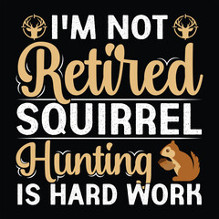 Squirrel t-shirt design, Squirrel typography, Squirrel related quotes elements


