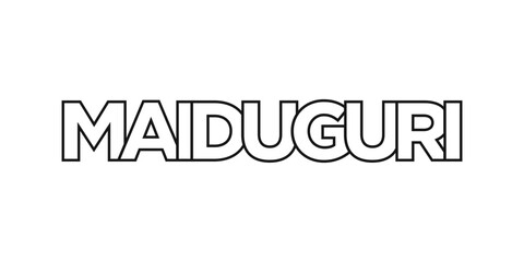 Maiduguri in the Nigeria emblem. The design features a geometric style, vector illustration with bold typography in a modern font. The graphic slogan lettering.