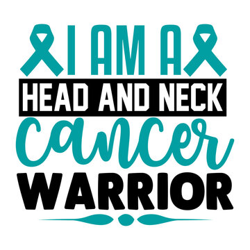 I Am A Head And Neck Cancer Warrior Svg