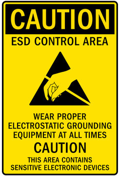 Electrostatic discharge warning sign and labels esd control area. Wear proper electrostatic grounding equipment at all times
