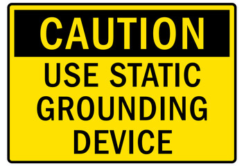 Electrostatic discharge warning sign and labels use static grounding device 