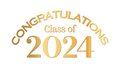 Gold Graduation Type on White Background. Congratulations Class of 2024. For use on web banners, ads, signs, programs, stickers, t-shirts, cards, and posters.	