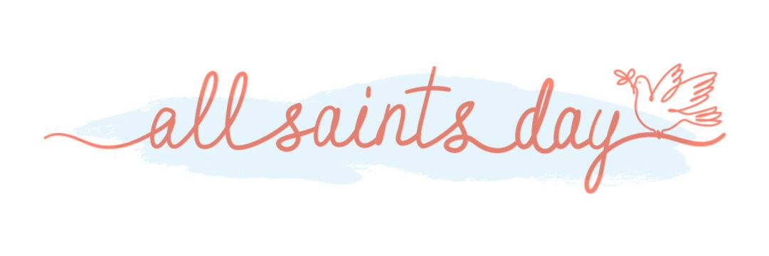 All Saints’ Day greeting lettering on white. All Hallows' Day. Solemnity of All Saints. Line art text with dove, vector.