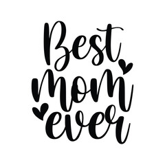 Best Mom ever, Mom Svg,