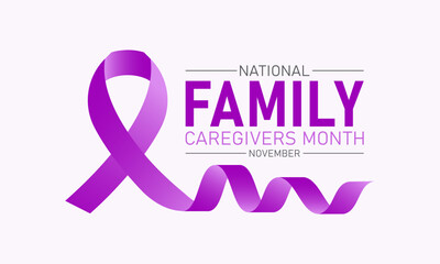 National family caregivers month is observed every year in november. November is national family caregivers month. Vector template for banner, greeting card, poster with background. - obrazy, fototapety, plakaty