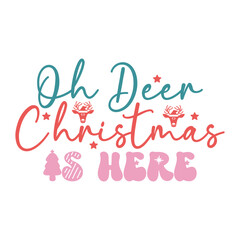 Oh Deer Christmas is Here