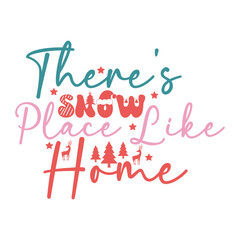 There's Snow Place Like Home