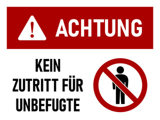 Achtung Kein Zutritt für Unbefugte (German for Authorized Personnel Only) Warning Sign Icon with an Aspect Ratio of 4:3. Vector Image.