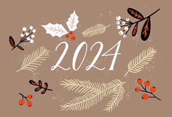 2024 new year greeting card, handwritten numbers on brown kraft paper. Decorated with branches, holly berries and twigs of Christmas tree. - 657886299