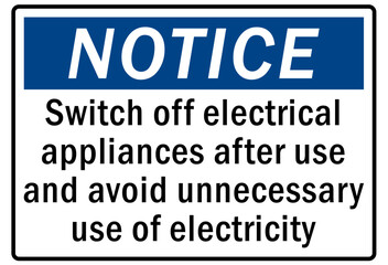 Light switch sign and labels switch off electrical appliances after use and avoid unnecessary use of electricity
