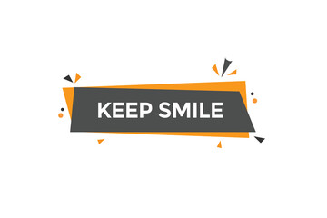  new keep smile  modern, website, click button, level, sign, speech, bubble  banner, 
