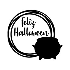 Logo con marco circular con líneas con silueta de caldero de bruja con letras palabra manuscrita feliz Halloween en español para su uso en invitaciones y tarjetas