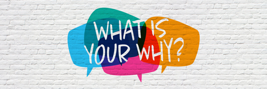 What is your why?