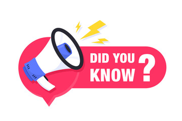 Did You Know? Did You Know banner design with loudspeaker or megaphone. Banner design for business, marketing and advertising. Logo design with megaphone, loudspeaker, quote for interesting fact.