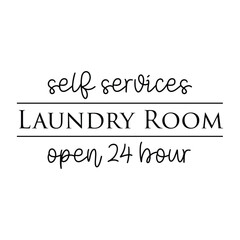 Laundry Lettering Quotes For Printable Poster, Tote Bag, Mugs, T-Shirt Design.