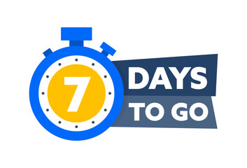 7 Days to go. Countdown timer. Countdown left days banner. Sale or promotion timer, alarm clock - obrazy, fototapety, plakaty