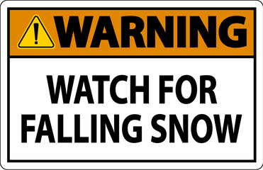 Fototapeta premium Warning Sign Watch For Falling Snow