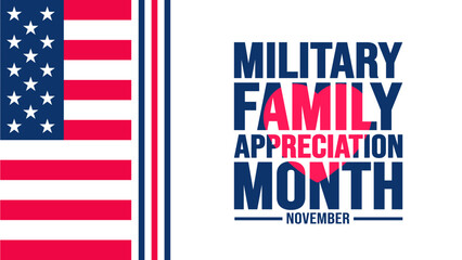 November is Military family appreciation month or Month of the Military Family background template. background, banner, placard, card, and poster design template with text inscription.