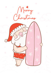 Cute happy summer christmas santa claus with surfboard, Kawaii Summer Christmas Holiday Cartoon doodl. greeting card.