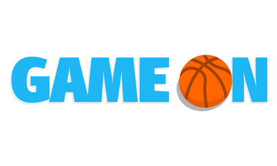 Modern editable vector file of game on slogan with basketball as an accent best for your digital design and print	