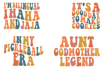 I'm Bilingual I Haha & Jaja, It's A Good Day to Make Cookies, Aunt Godmother Legend, in my pickleball retro wavy SVG bundle T-shirt deigns © sujon1638