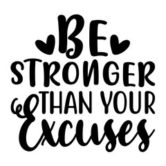 be stronger than your excuses svg