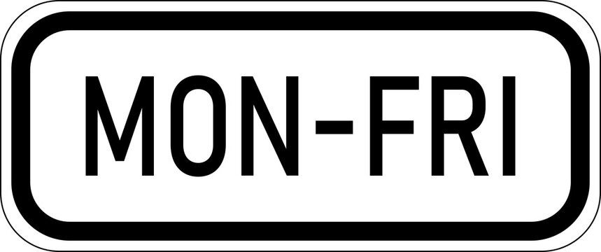 Vector graphic of a USA School Zone Days of the Week mutcd highway sign. It consists of the wording Mon - Fri in a white rectangle