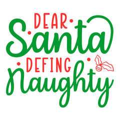 dear santa defing naughty svg