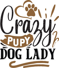 Crazy puppy dog lady