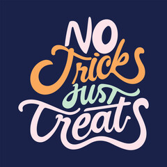No tricks just treats halloween lettering for t-shirt design
