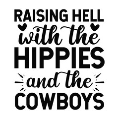 Raising hell with the hippies and the cowboys