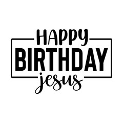 Happy Birthday Jesus