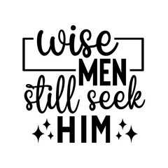 Wise Men Still Seek Him