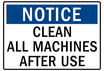 Do not operate machinery warning sign and labels clean all machine after use