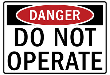 Do not operate machinery warning sign and labels